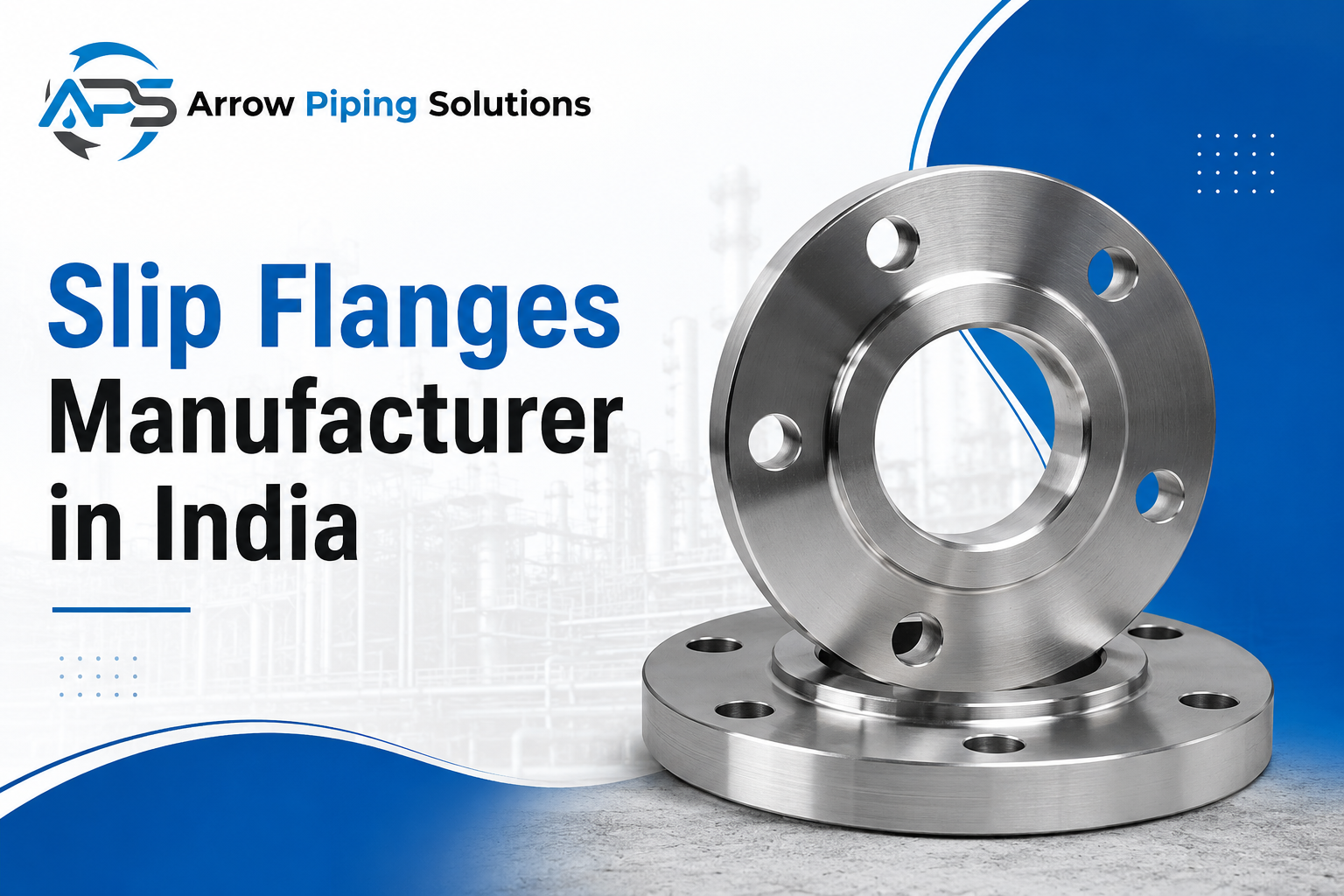 Slip Flanges Manufacturer in India - Arrow Piping Solutions