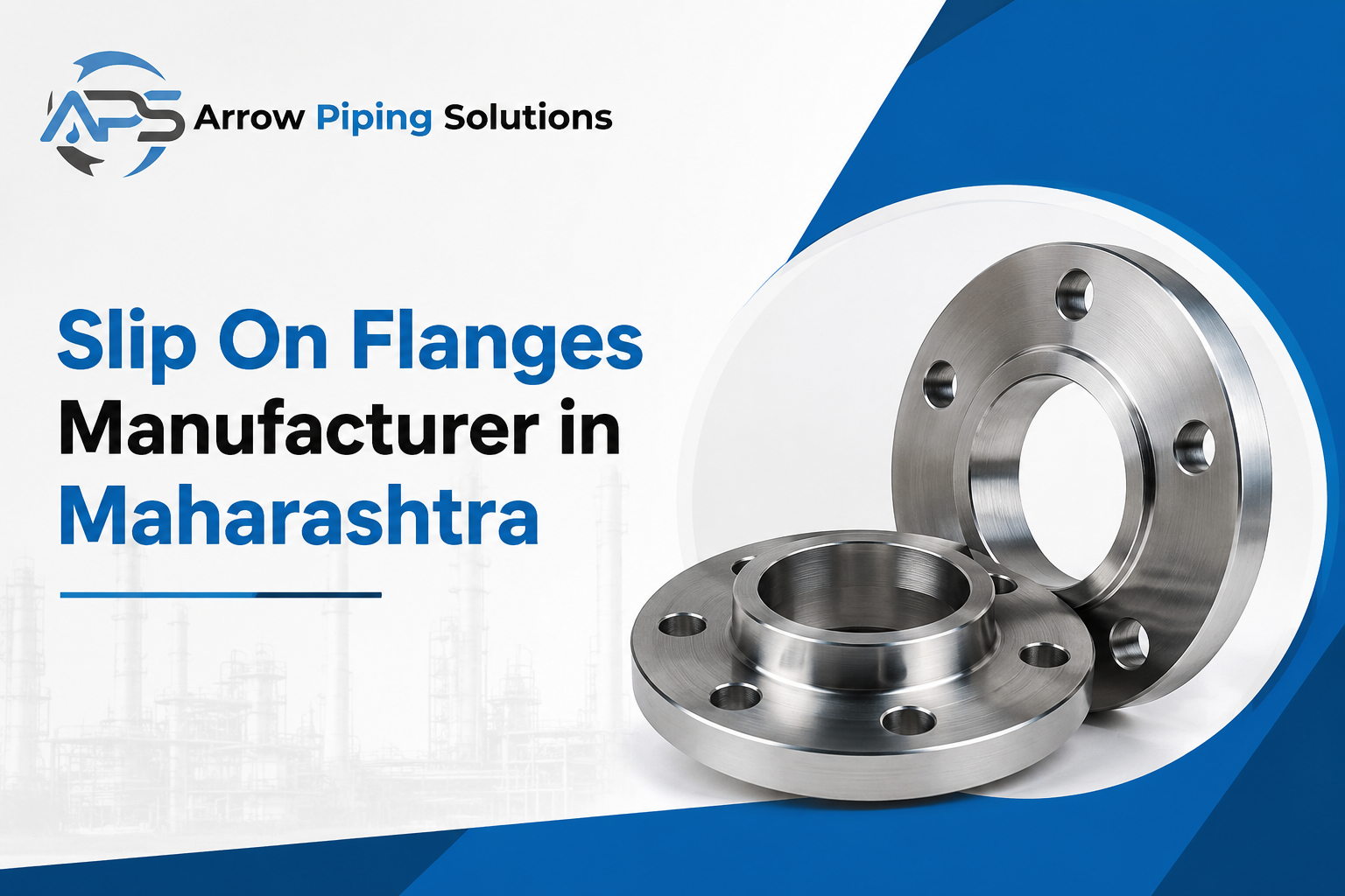 Slip On Flanges Manufacturer in Maharashtra - Arrow Piping Solutions Mumbai Pune Nashik