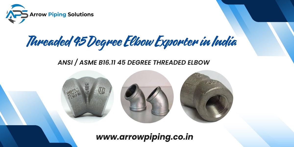 Threaded 45 Degree Elbow Exporter in India - Arrow Piping